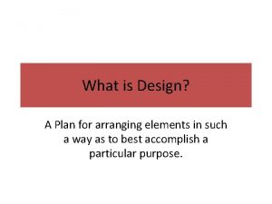 What is Design A Plan for arranging elements