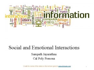 Social and Emotional Interactions Sampath Jayarathna Cal Poly