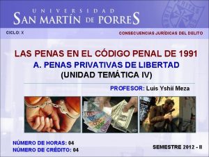 CICLO X CONSECUENCIAS JURDICAS DELITO LAS PENAS EN