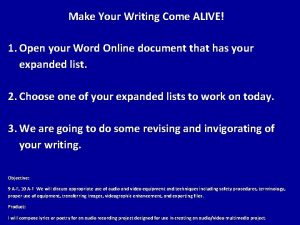 Make Your Writing Come ALIVE 1 Open your