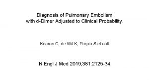 Diagnosis of Pulmonary Embolism with dDimer Adjusted to