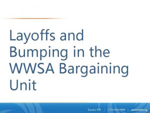 Layoffs and Bumping in the WWSA Bargaining Unit