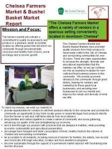 Chelsea Farmers Market Bushel Basket Market Report Mission