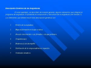 Descripcin Genrica de las Asignaturas En este apartado Descripcin Genrica de las Asignaturas En este apartado