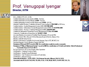 Prof Venugopal Iyengar Director IOTM M Sc DIRM