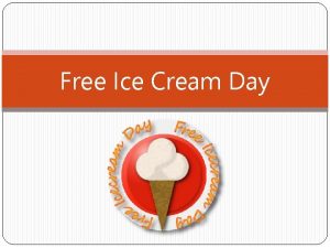 Free Ice Cream Day The Free Ice Cream