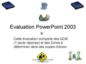 Evaluation Power Point 2003 Cette valuation comporte des