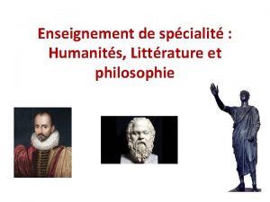 Enseignement de spcialit Humanits Littrature et philosophie Questce