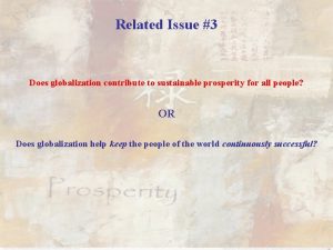 Related Issue 3 Does globalization contribute to sustainable