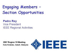 Engaging Members Section Opportunities Pedro Ray Vice President