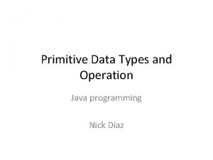 Primitive Data Types and Operation Java programming Nick