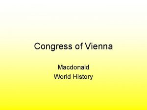 Congress of Vienna Macdonald World History Congress of