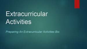 Extracurricular Activities Preparing An Extracurricular Activities Bio How