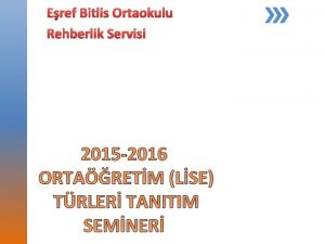 Eref Bitlis Ortaokulu Rehberlik Servisi 2015 2016 ORTARETM