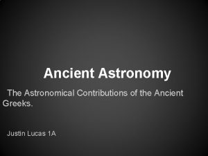 Ancient Astronomy The Astronomical Contributions of the Ancient