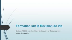 Formation sur la Rvision de Vie Secteurs ACO