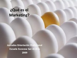 Qu es el Marketing Jornadas Orientacin Profesional Escuela