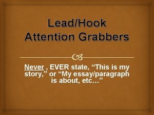 LeadHook Attention Grabbers Never EVER state This is