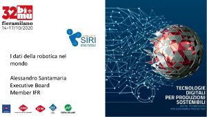 I dati della robotica nel mondo Alessandro Santamaria