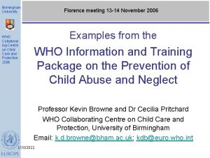 Birmingham University WHO Collaborat ing Centre on Child