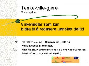 Tenkevillegjre Om prosjektet Virkemidler som kan bidra til