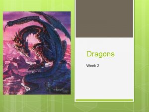 Dragons Week 2 Week 2 of Dragons Day