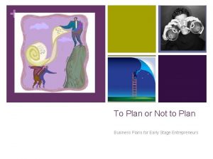 To Plan or Not to Plan Business Plans