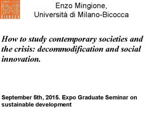 Enzo Mingione Universit di MilanoBicocca How to study