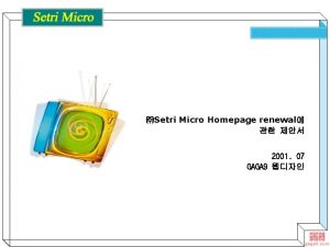 Setri Micro Homepage renewal 2001 07 GAGA 9