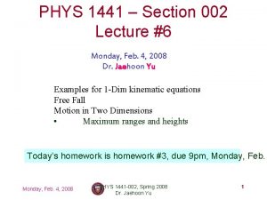 PHYS 1441 Section 002 Lecture 6 Monday Feb