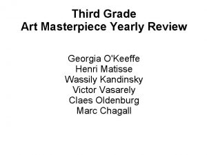 Third Grade Art Masterpiece Yearly Review Georgia OKeeffe
