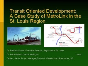 Transit Oriented Development A Case Study of Metro