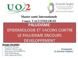 Master sant Internationale Cours VACCINOLOGIE PALUDISME Institut Universitaire