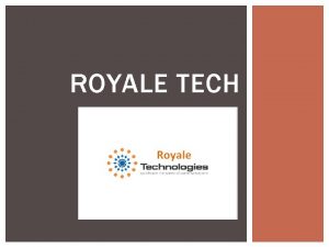 ROYALE TECH Ben Pregler President Vice President of