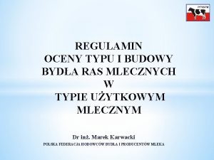 REGULAMIN OCENY TYPU I BUDOWY BYDA RAS MLECZNYCH