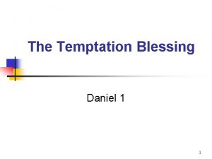 The Temptation Blessing Daniel 1 1 Daniel 1
