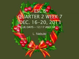 ESL 6 QUARTER 2 WEEK 7 DEC 16