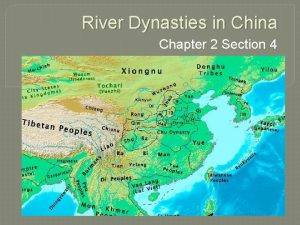 River Dynasties in China Chapter 2 Section 4