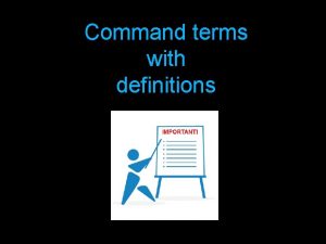 Command terms with definitions Analyse Break down in