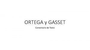 ORTEGA y GASSET Comentario de Texto La vida