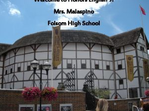 Welcome to Honors English 9 Mrs Malaspino Folsom