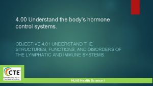 4 00 Understand the bodys hormone control systems