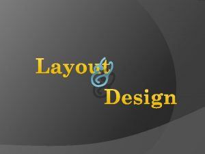 Layout Design Objectives Preplan Layout Production Plan for
