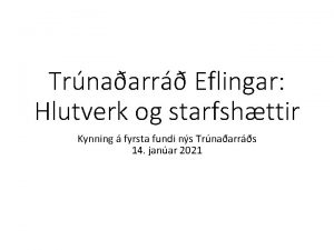 Trnaarr Eflingar Hlutverk og starfshttir Kynning fyrsta fundi