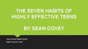 THE SEVEN HABITS OF HIGHLY EFFECTIVE TEENS BY