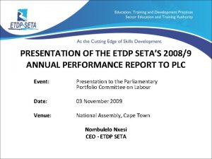 PRESENTATION OF THE ETDP SETAS 20089 ANNUAL PERFORMANCE