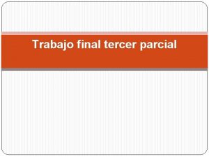 Trabajo final tercer parcial Es un intermediario entre