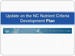 Update on the NC Nutrient Criteria Development Plan