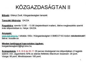 KZGAZDASGTAN II Elad Gilnyi Zsolt Kzgazdasgtan tanszk Tanszki