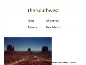 The Southwest Texas Oklahoma Arizona New Mexico Monument